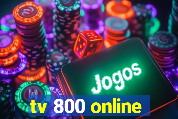 tv 800 online